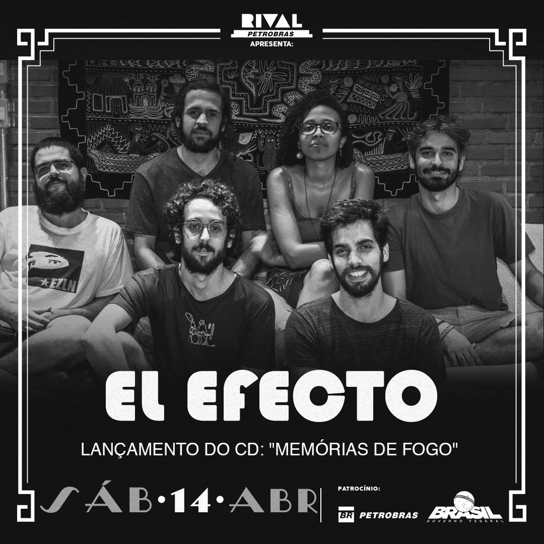 El Efecto (14 de abril – 19h30) Show de Lançamento do CD “Memórias do Fogo”