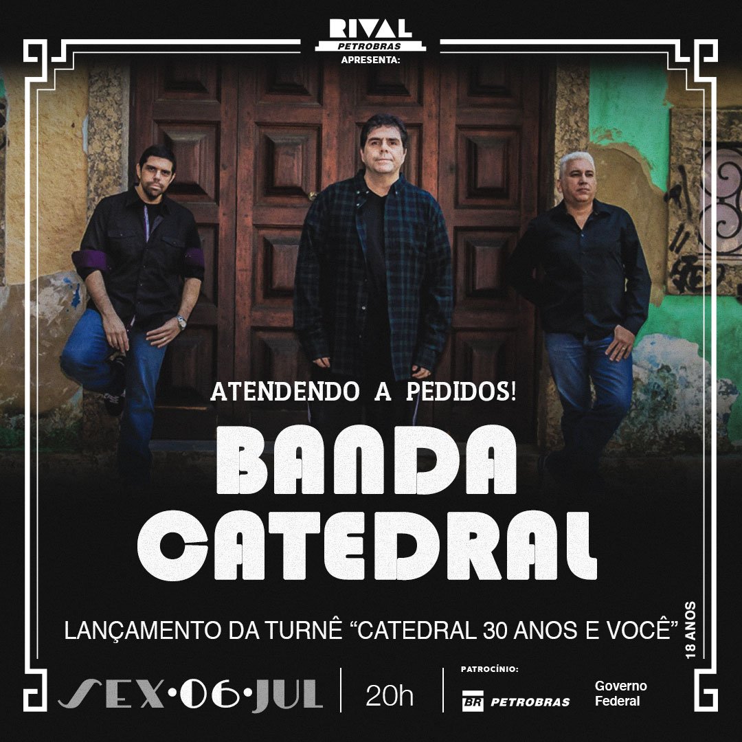 06/07 ✔BANDA CATEDRAL – Sessão Extra do show “Catedral 30 Anos e Você”