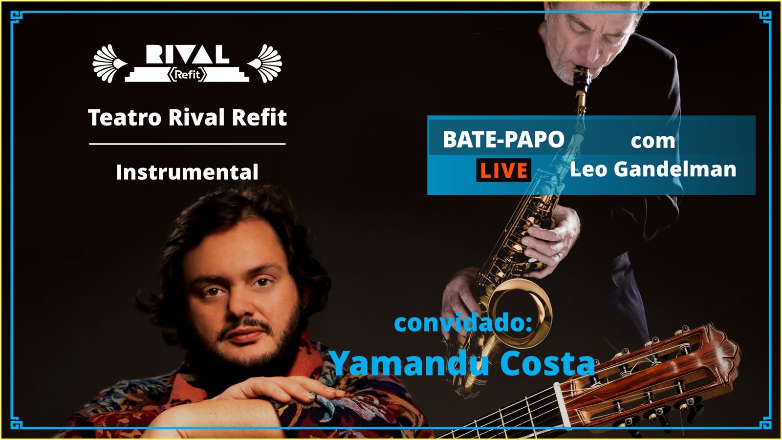 Leo Gandelman convida Yamandu Costa