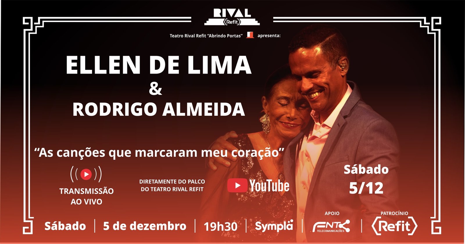Ellen de Lima e Rodrigo Almeida, ao vivo, no palco do Teatro Rival Refit